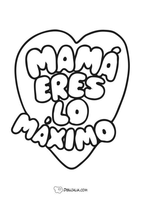 Mamá eres lo máximo